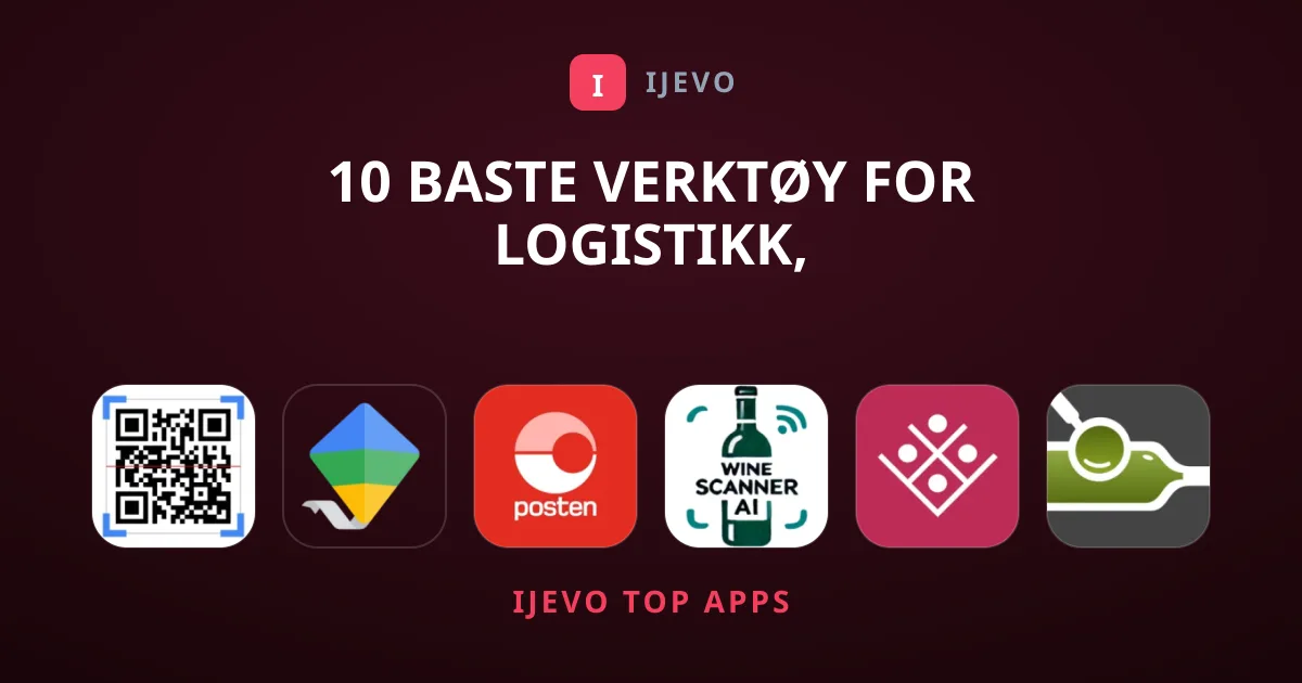 10 Baste Verktøy for Logistikk, Foreldrekontroll og Vin